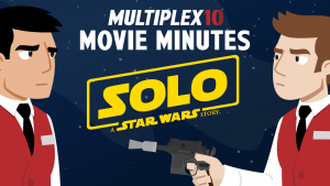 Solo review – Multiplex 10 Movie Minutes